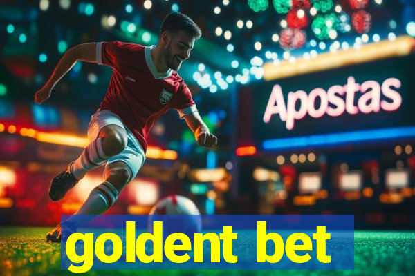 goldent bet