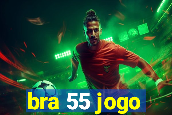 bra 55 jogo