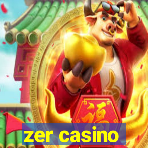 zer casino