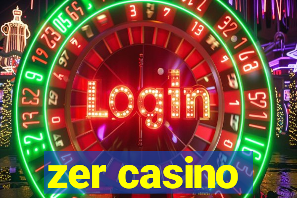 zer casino