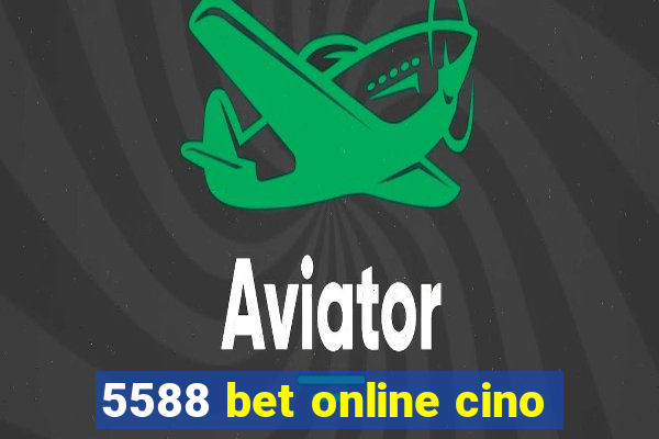 5588 bet online cino