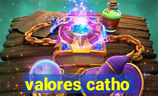 valores catho