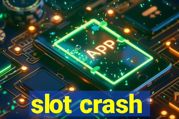 slot crash