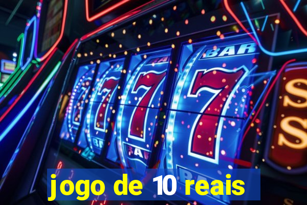 jogo de 10 reais