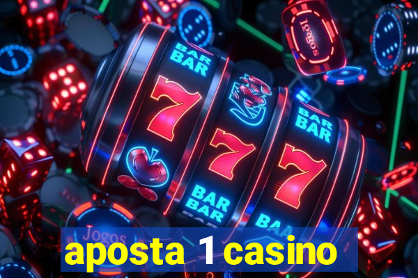 aposta 1 casino