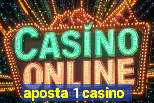 aposta 1 casino