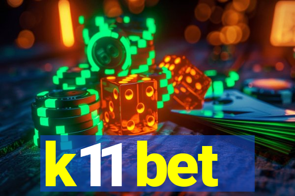 k11 bet