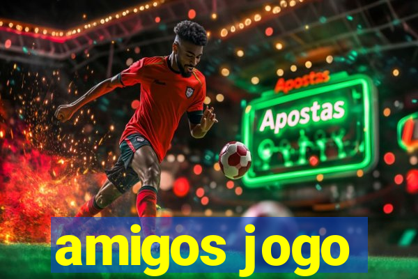 amigos jogo