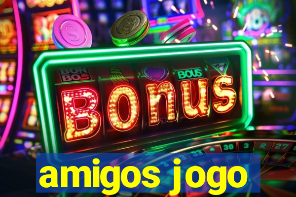 amigos jogo