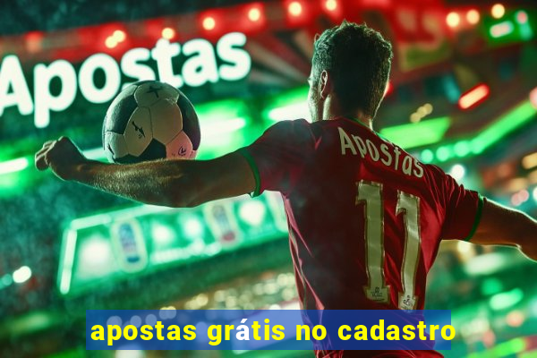 apostas grátis no cadastro