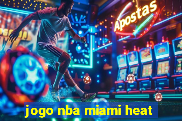 jogo nba miami heat