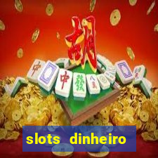 slots dinheiro fácil paga mesmo