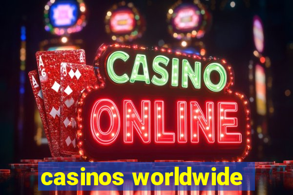 casinos worldwide