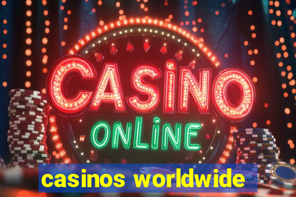 casinos worldwide