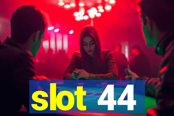 slot 44