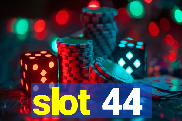 slot 44