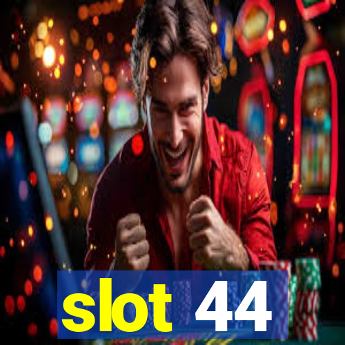 slot 44