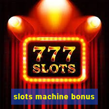 slots machine bonus