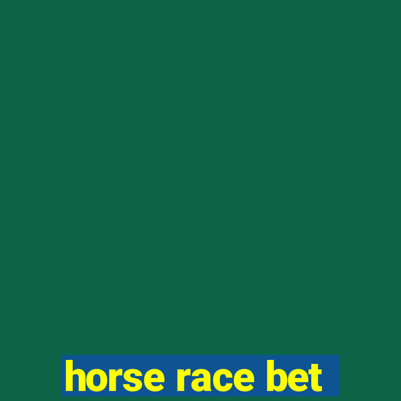 horse race bet