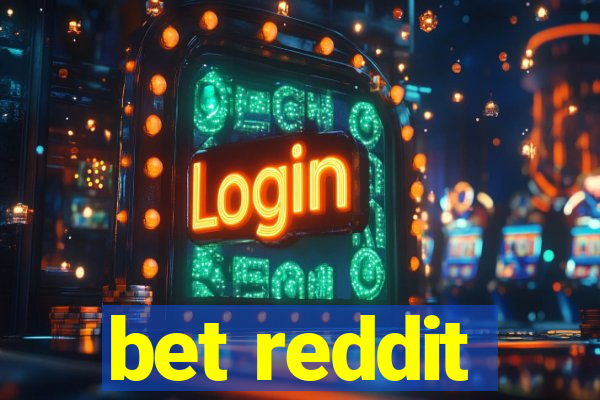 bet reddit