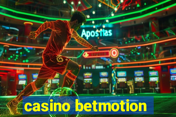 casino betmotion