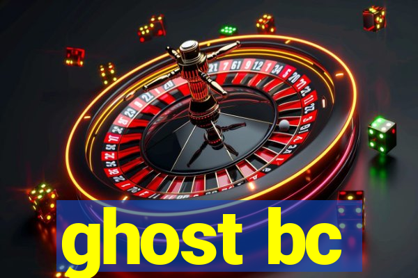 ghost bc