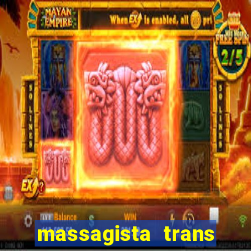 massagista trans s?o paulo