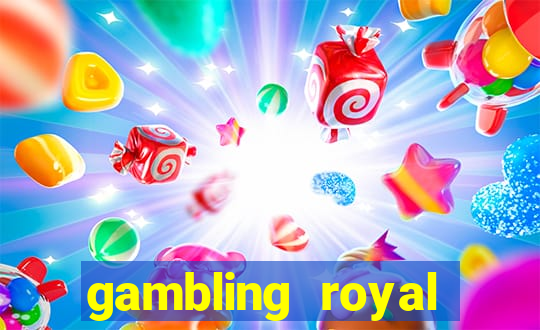 gambling royal palace casino