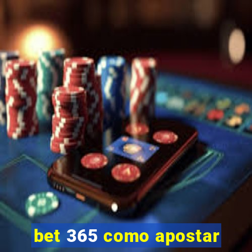 bet 365 como apostar