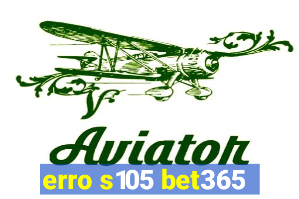 erro s105 bet365