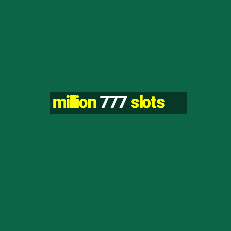 million 777 slots