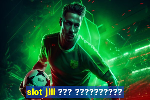 slot jili ??? ??????????