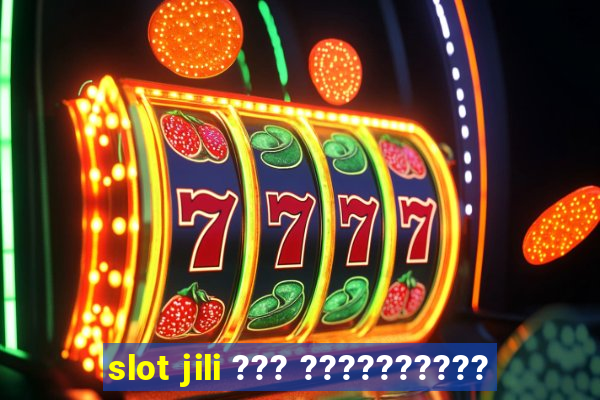 slot jili ??? ??????????