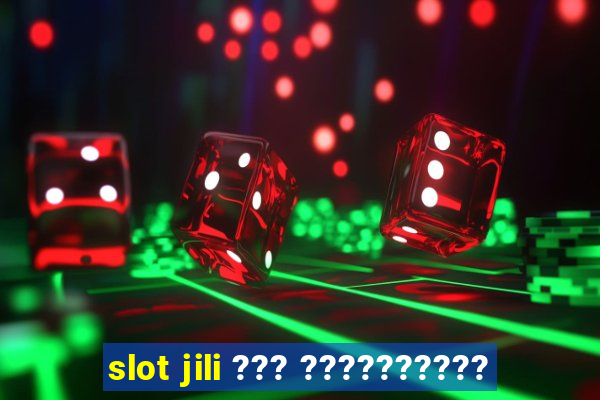 slot jili ??? ??????????