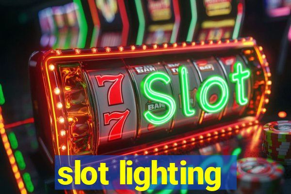 slot lighting