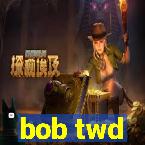 bob twd