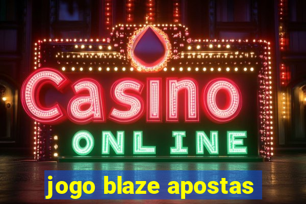 jogo blaze apostas