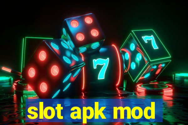 slot apk mod