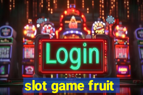 slot game fruit