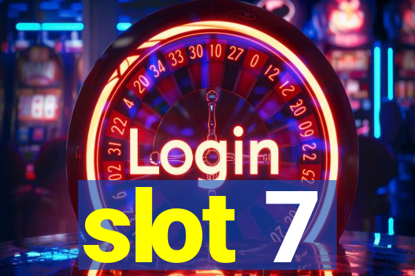 slot 7