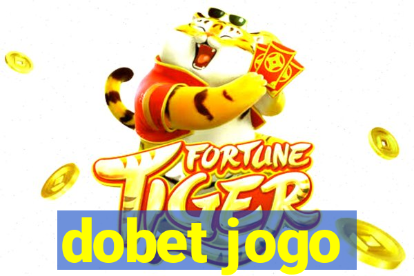 dobet jogo