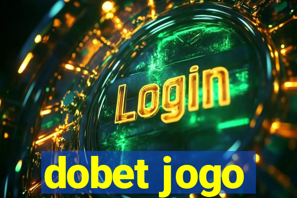 dobet jogo