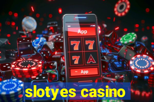 slotyes casino