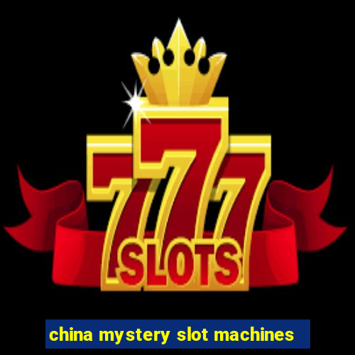 china mystery slot machines