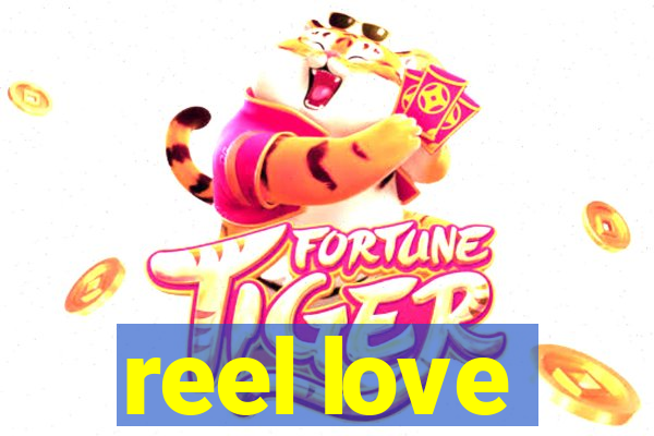 reel love