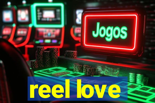 reel love