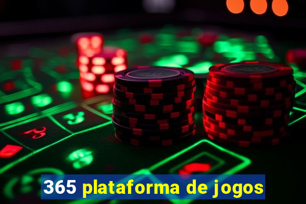 365 plataforma de jogos