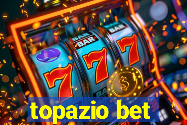 topazio bet