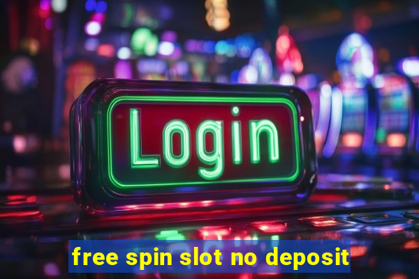 free spin slot no deposit