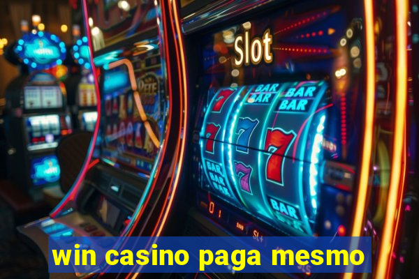 win casino paga mesmo